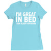 i'm great in bed i can sleep for hours funny Ladies Fitted T-Shirt