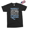 happily married to a man kicking the crap outta stomach cancer Exclusive T-shirt