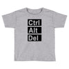control alt delete Toddler T-shirt