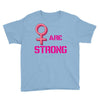 Women's March We are Strong Youth Tee