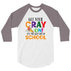 Get Your Cray On It's Last Day Of School 3/4 Sleeve Shirt