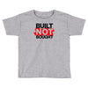 not bought Toddler T-shirt