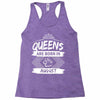Queens Are Born In August Racerback Tank