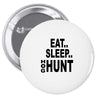 eat sleep hog hunt Pin-back button