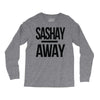 sashay away Long Sleeve Shirts