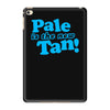 pale is the new tan! iPad Mini 4