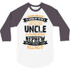 Super Cool Uncle Of A Freaking Awesome Nephew 3/4 Sleeve Shirt