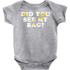 Did You See My Bag Baby Bodysuit