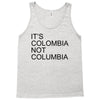 it's colombia not columbia Tank Top