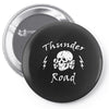 thunder road Pin-back button