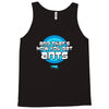 and that&rsquo;s how you get ants Tank Top