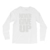 never give up (2) Long Sleeve Shirts