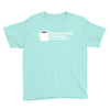 please stop talking it's too early coffee Youth Tee