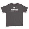 pet wussy Youth Tee