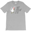 not feelin' it T-Shirt