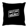 best dad in the galaxy Throw Pillow