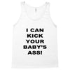 i can kick your babys ass Tank Top