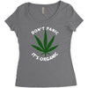 don't panic it's organic   marijuana Women's Triblend Scoop T-shirt