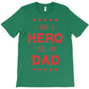 i have a hero i call him dad 3 T-Shirt