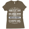 And 8th Day God Look Down So God Made A Scorpio Girl Ladies Fitted T-Shirt