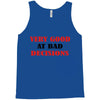 bad decisions Tank Top
