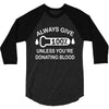 always give 100 percent 3/4 Sleeve Shirt