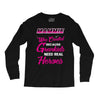 Mammie Was Created Because Need Real Heroes Long Sleeve Shirts