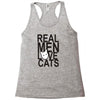 real men love cat Racerback Tank