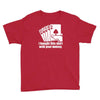 bought this shirt with your money poker Youth Tee