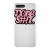 dope shit iPhone 7 Plus Case