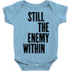 still the enemy within Baby Bodysuit