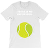 There is No Off-Season T-Shirt