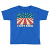 I Don't Kneel Toddler T-shirt