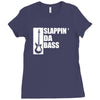 bass guitar funny music t shirt slappin da bass t shirt gifts for dad Ladies Fitted T-Shirt