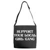 Support Your Local Girl Gang Adjustable Strap Totes