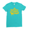 dont worry Ladies Fitted T-Shirt