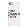 do not try iPhone 7 Case