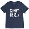 sorry i'm late i didn't want to come V-Neck Tee