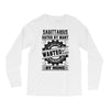 Sagittarius Hated By Many Wanted By Plenty Long Sleeve Shirts