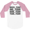 mock yeah ing yeah bird yeah yeah yeah 3/4 Sleeve Shirt