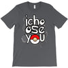 ichoose you T-Shirt
