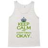 keep calm everything okay Tank Top