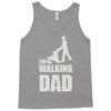 fathers day gift   the walking dad Tank Top