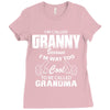 I&rsquo;m Called Granny Because I&rsquo;m Way Too Cool To Be Called Grandma Ladies Fitted T-Shirt