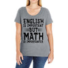english is important but math is importanter Ladies Curvy T-Shirt