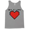 get a life Tank Top