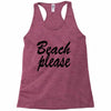 beach please Racerback Tank