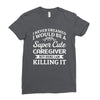 i never dreamed i would be a super cute caregiver but here i am killin Ladies Fitted T-Shirt