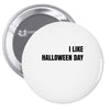 i like halloween day Pin-back button