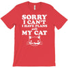 sorry i can't i have plans with my cat T-Shirt